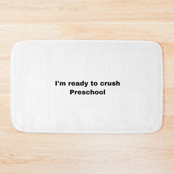 Item preview, Im Ready To Crush Preschool designed and sold by Yeewen1234.