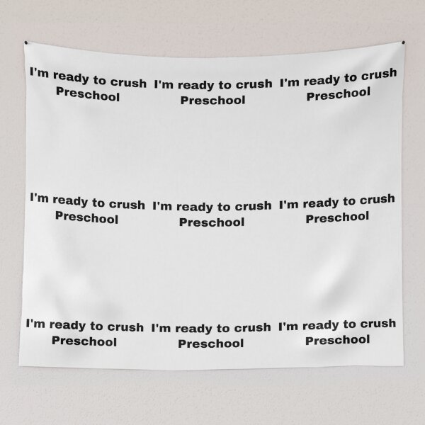Item preview, Im Ready To Crush Preschool designed and sold by Yeewen1234.