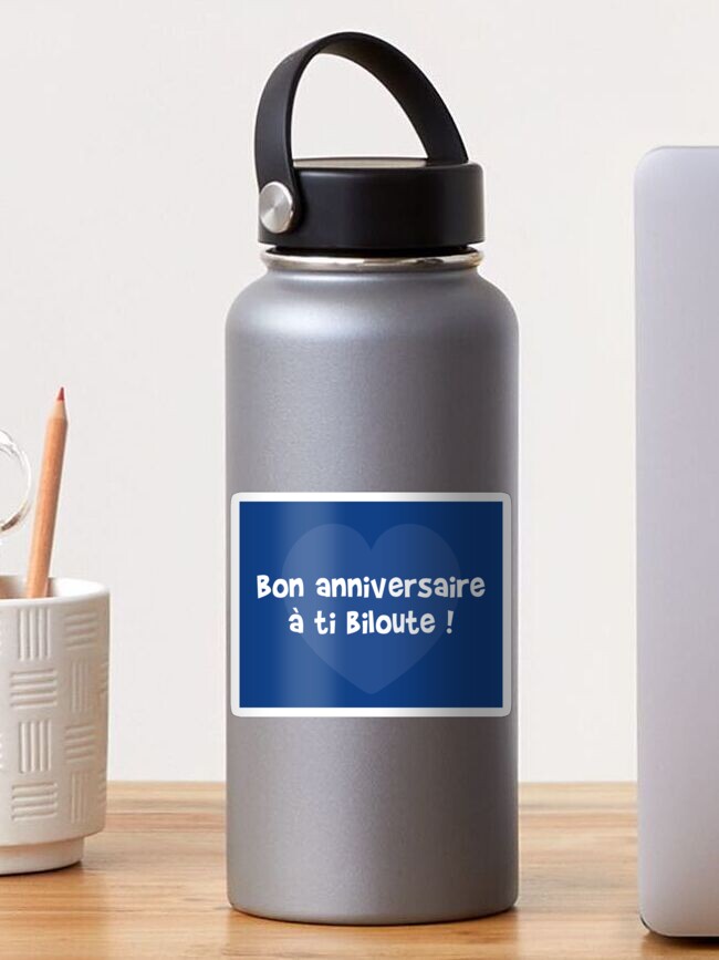 Sticker Bon Anniversaire A Ti Biloute Par Humour Chti Redbubble