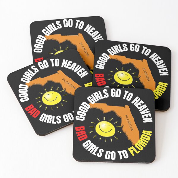 Item preview, Good Girls Go to Heaven Bad Girls Go to Florida designed and sold by RGRamsey.