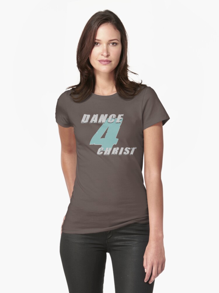 Thumbnail 1 of 3, Fitted T-Shirt, DANCE 4 CHRIST designed and sold by SOLDANCE.