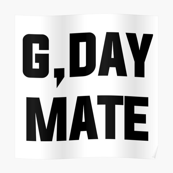 g-day-mate-good-day-mate-ozzy-saying-australian-slang-poster