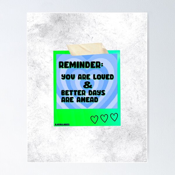 Item preview, You Are Loved & Better Days Are Ahead  designed and sold by Ajcollages.