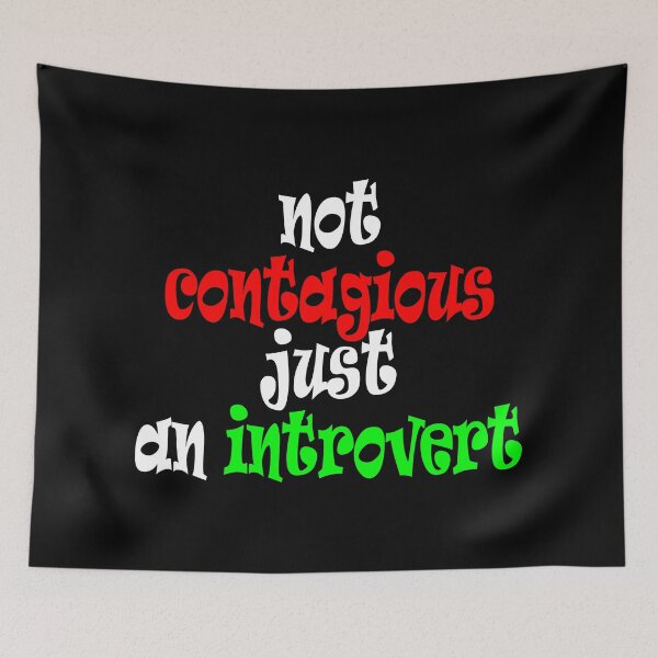 Item preview, Not Contagious, Just an Introvert Funny Quotes designed and sold by MondaysChild.