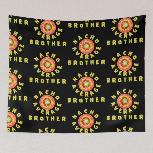 Item preview, Nacho Average Brother Pun designed and sold by quirky-artistry.