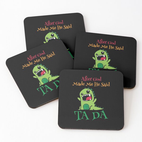 Item preview, After God Made Me He Said TA DA designed and sold by CGraphic.