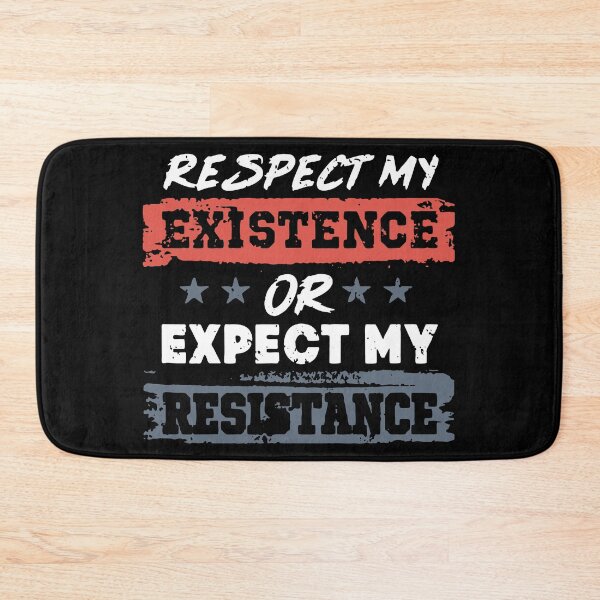 Item preview, Respect My Existence Or Expect My Resistance designed and sold by ZenetaZee.