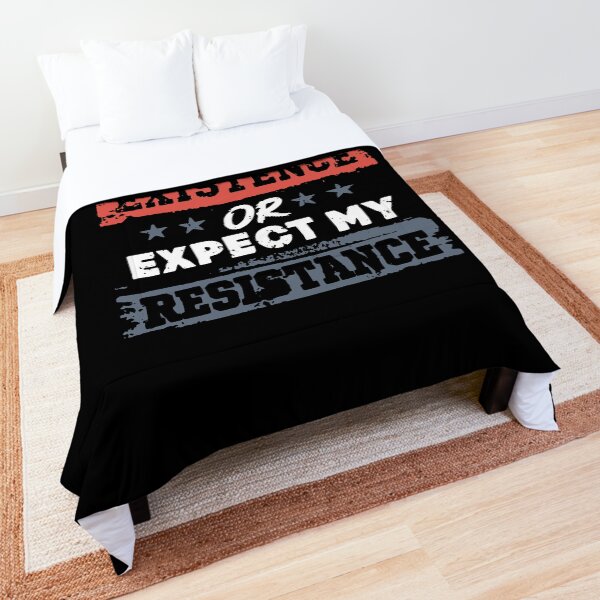 Respect My Existence Or Expect My Resistance Comforter