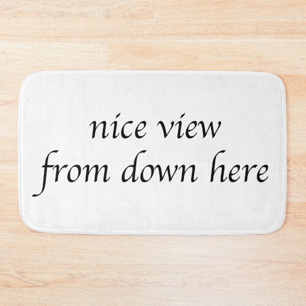 Item preview, Funny comedy bath mat 'Nice view from down here' (black and white)  designed and sold by peculiarlime.