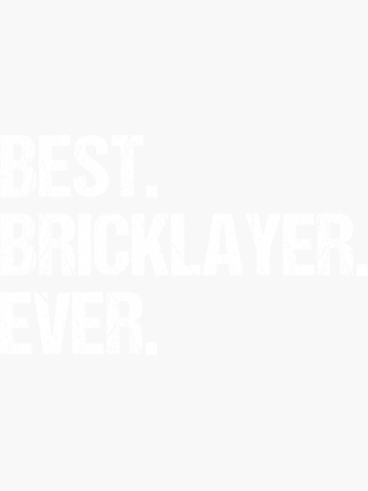 "Best Bricklayer Ever Job Title" Sticker for Sale by