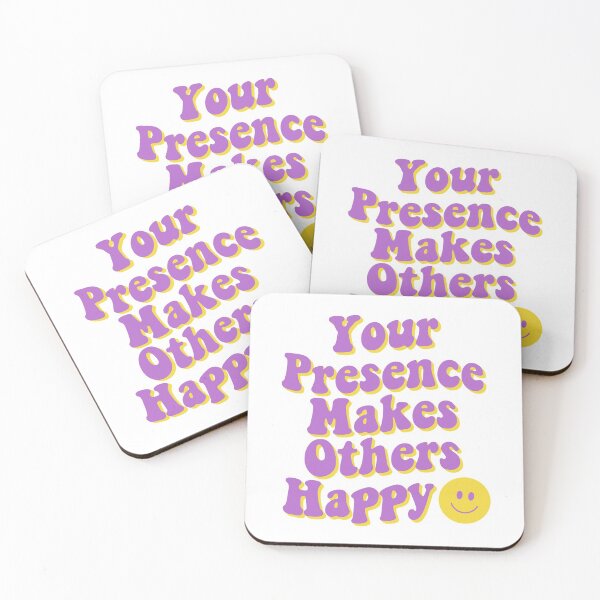 Item preview, Your presence makes others happy designed and sold by simon's  heart ♡.
