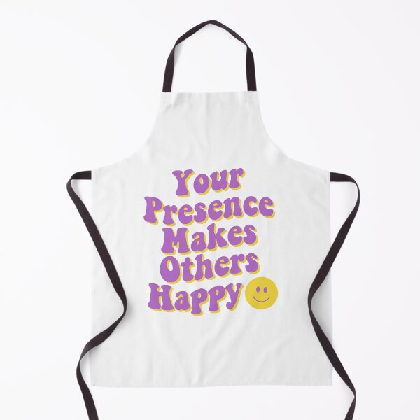 Item preview, Your presence makes others happy designed and sold by simon's  heart ♡.