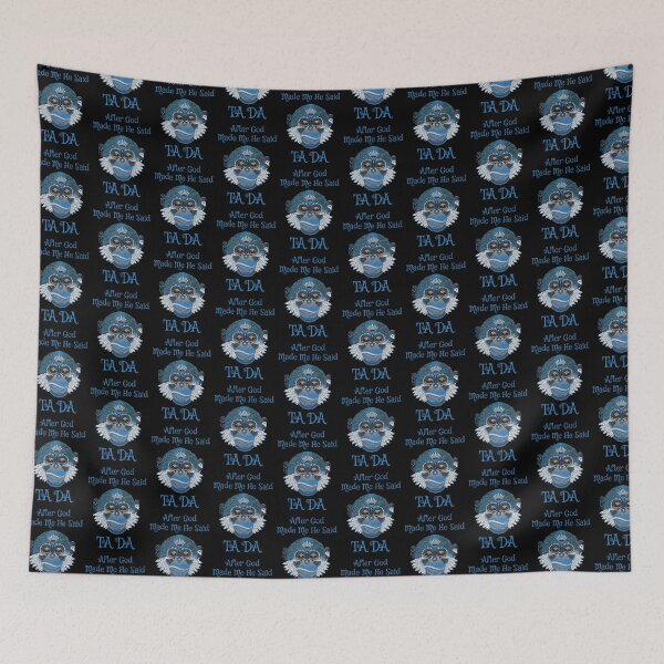 Item preview, After God Made Me He Said TA DA designed and sold by CGraphic.