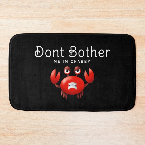 Item preview, Dont Bother Me Im Crabby designed and sold by DreamBigShirts.