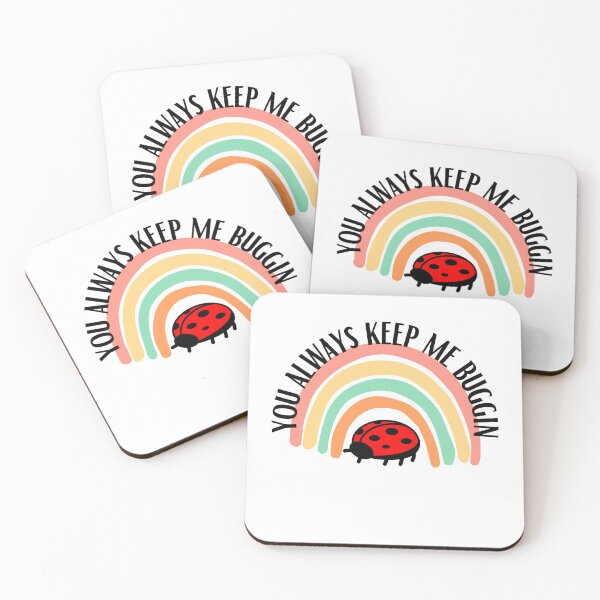 Item preview, You always keep me buggin!  designed and sold by Das-IT-tees446.