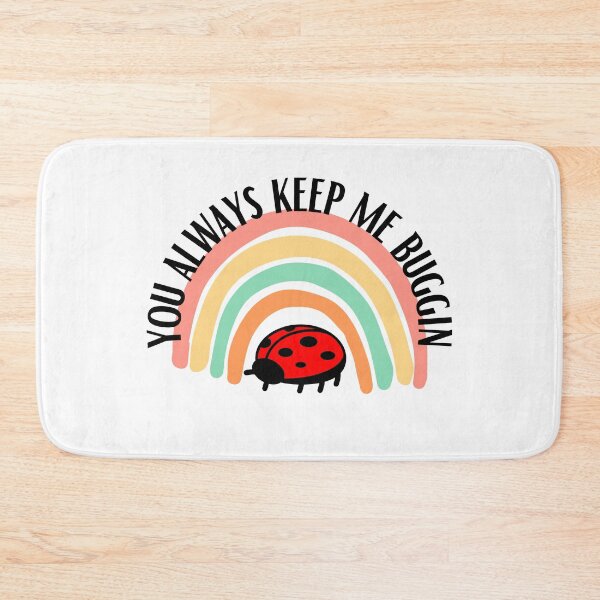 Item preview, You always keep me buggin!  designed and sold by Das-IT-tees446.