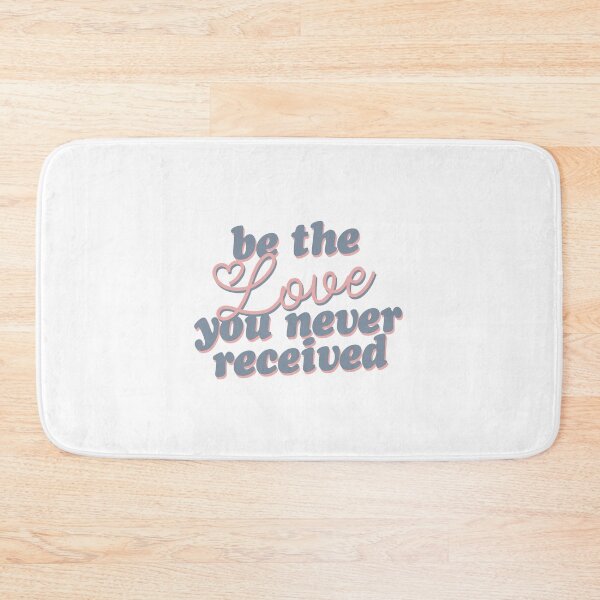 Item preview, Be the love you never received designed and sold by simon's  heart ♡.