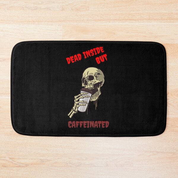 Item preview, DEAD INSIDE BUT CAFFEINATED designed and sold by MIKE'S PRINT ON DEMAND.