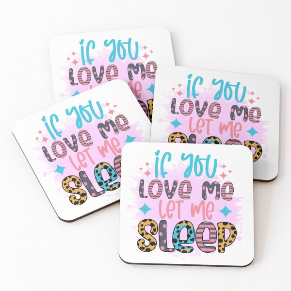 Item preview, If You Love Me, Let Me Sleep designed and sold by Jandsgraphics.