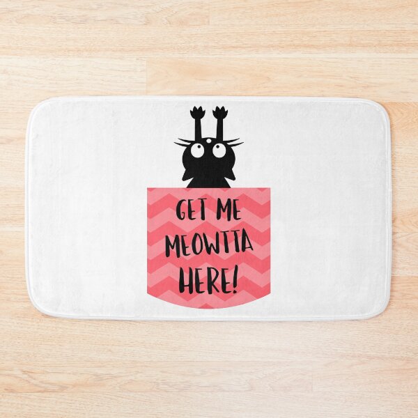 Item preview, GET ME MEOWTTA HERE! designed and sold by DomGDesign.