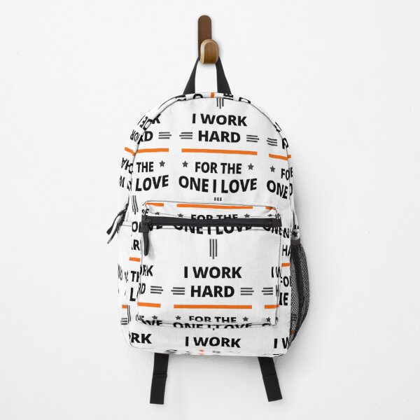 Item preview, I Work Hard for the One I Love - a beautiful message that can relate & inspires us designed and sold by Tatzki-Design.