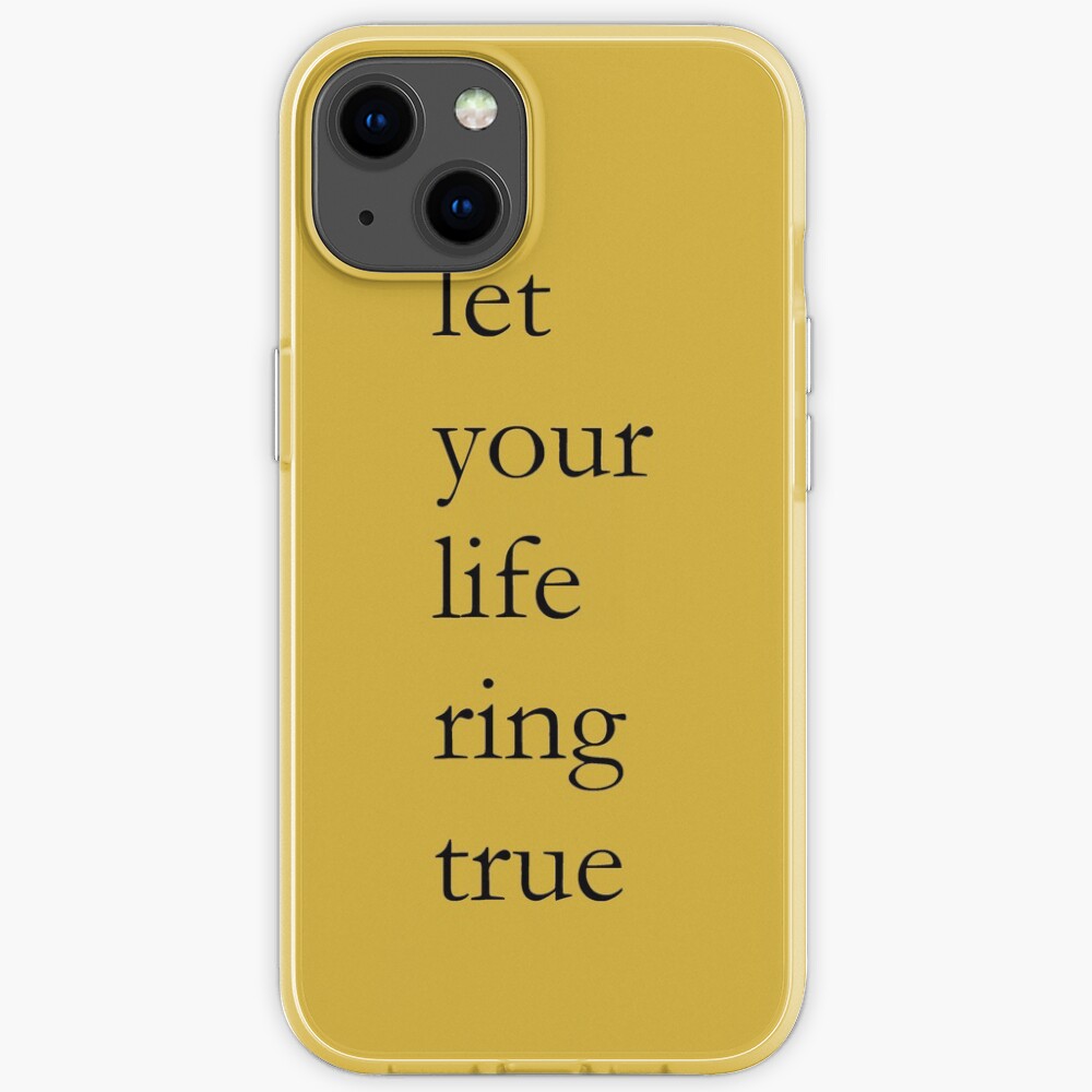 Let Your Life Ring True iPhone Case