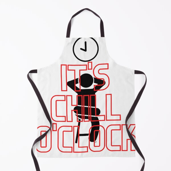 Item preview, ITS CHILL O'CLOCK  designed and sold by RinconMerch.