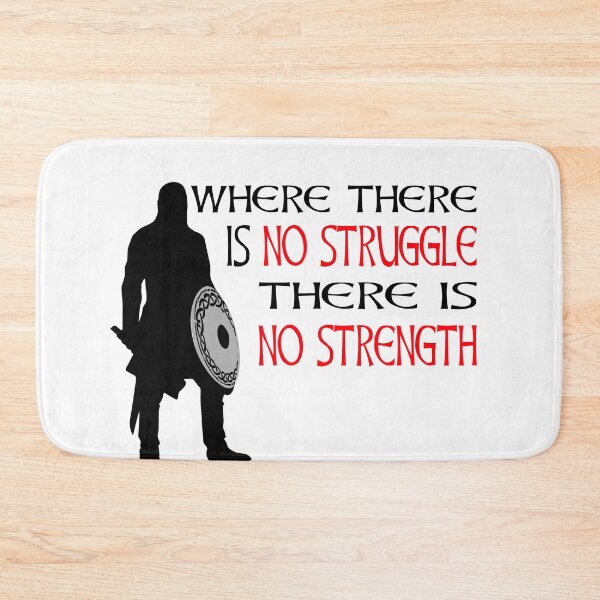 Item preview, Where There Is No Struggle There Is No Strength Viking Warrior Motivation designed and sold by Midgardr.