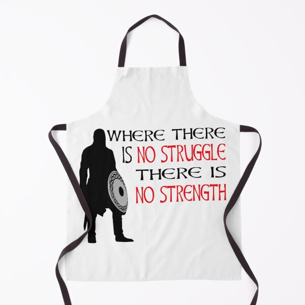 Item preview, Where There Is No Struggle There Is No Strength Viking Warrior Motivation designed and sold by Midgardr.