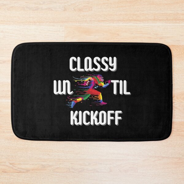 Item preview, Classy Until Kickoff designed and sold by biwdrawing.