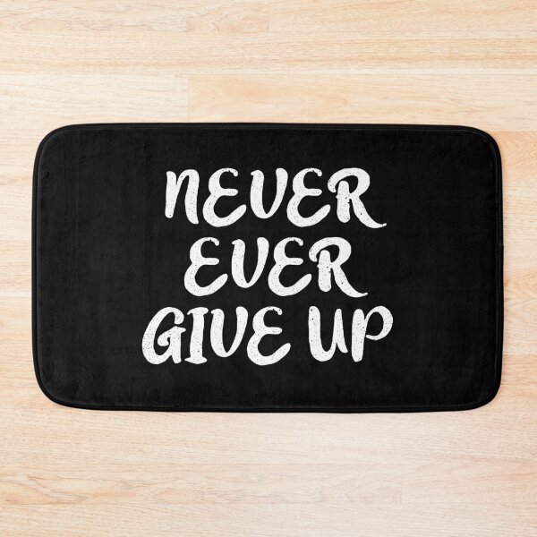 Item preview, Never ever give up designed and sold by allthetees.
