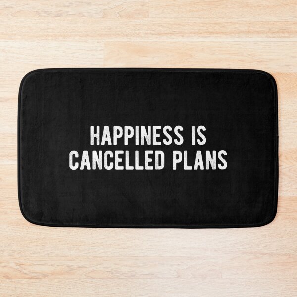 Item preview, Happiness Is Cancelled Plans Funny Introvert designed and sold by MariosNydras.