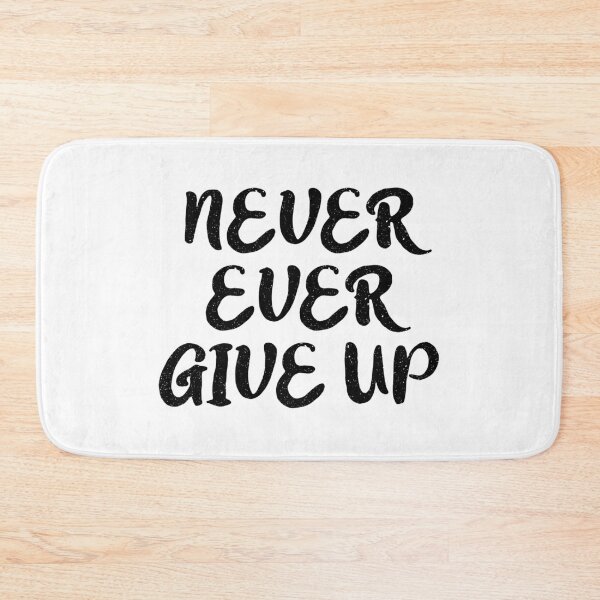 Item preview, Never ever give up designed and sold by allthetees.