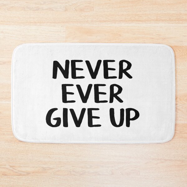 Item preview, Never ever give up designed and sold by allthetees.