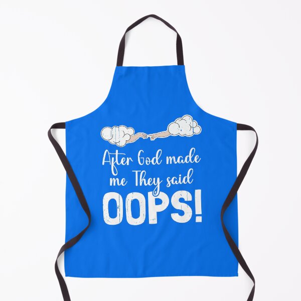 Item preview, After God Made Me They Said "OOPS!" designed and sold by Happy Puppy Print On Demand.