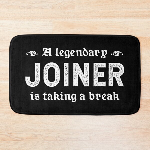 Item preview, A Legendary Joiner Is Taking A Break designed and sold by TimespunThreads.