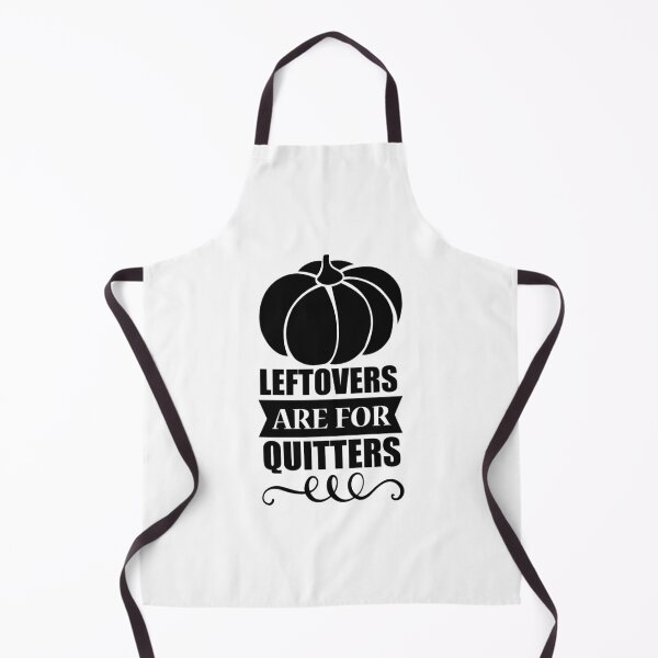 Item preview, Leftovers Are For Quitters designed and sold by eajob.