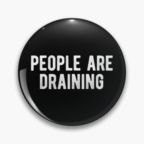 Item preview, People Are Draining Introvert designed and sold by MariosNydras.