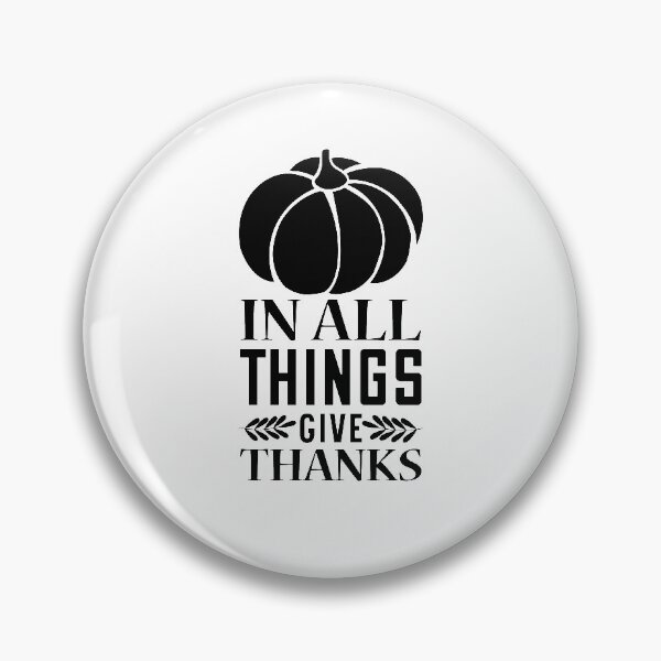 Item preview, In All Things Give Thanks designed and sold by eajob.