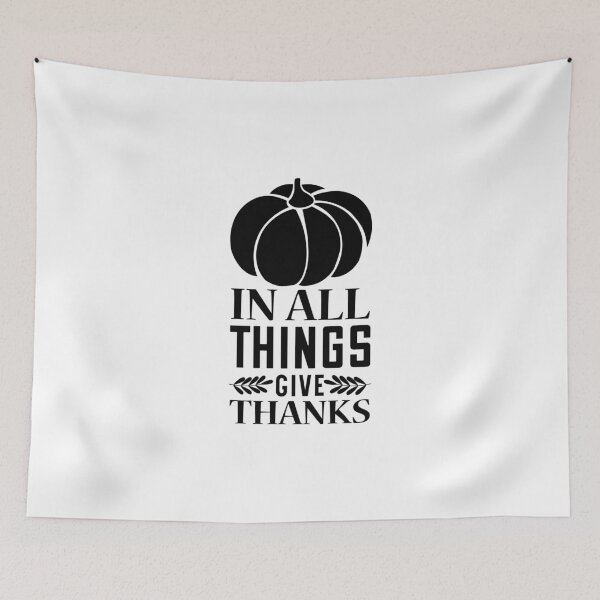 Item preview, In All Things Give Thanks designed and sold by eajob.