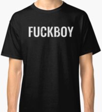 FuckBoy Classic T-Shirt