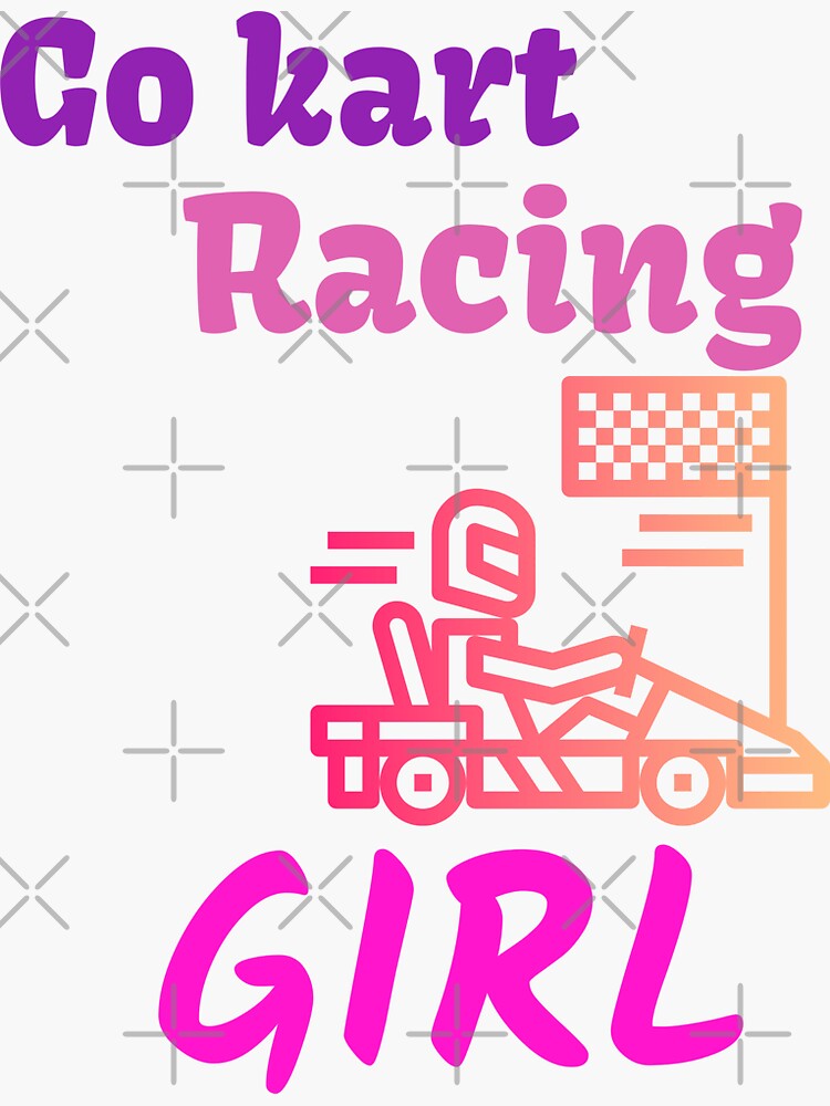 Go Kart Racing Girl Just A Girl Who Loves Kart Racing Sticker For Sale By Artloverperson1 