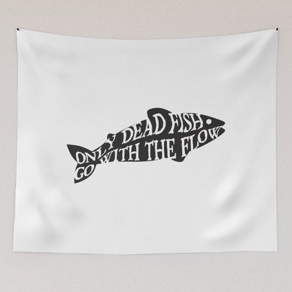 Item preview, Only Dead Fish Go With the Flow designed and sold by anadiantii.