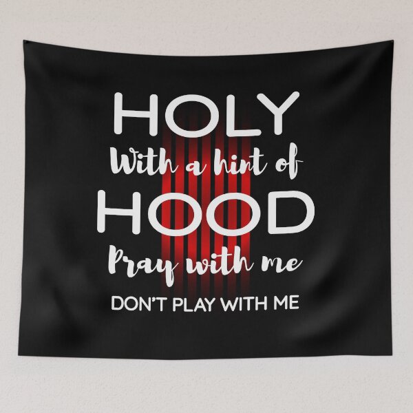 Item preview, Holy with a hint of hood pray with me, Don't play with me designed and sold by Lekrock.