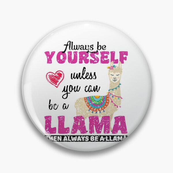 Item preview, Unless You Can Be A Llama Alpaca Llama  designed and sold by FullThrottleLif.