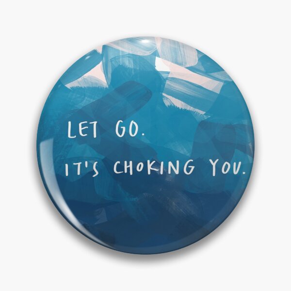 Item preview, Let go. It’s choking you.  designed and sold by monofit.