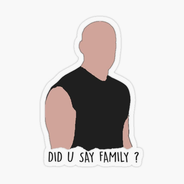 Funny Family meme, Dom Toretto Memes, Bald guy Family meme Sticker  Sticker for Sale by JayDesigns101