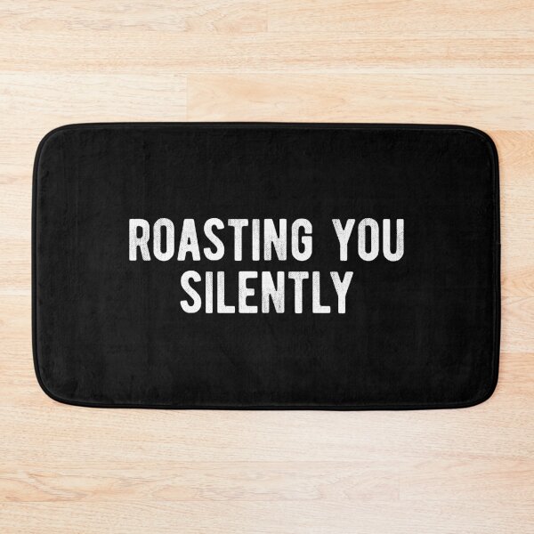 Item preview, Roasting You Silently Funny Introvert designed and sold by MariosNydras.