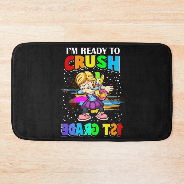 Item preview, I'm Ready to Crush - 1st Grade Girl designed and sold by SpecialGift79.