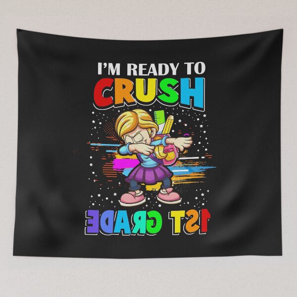 Item preview, I'm Ready to Crush - 1st Grade Girl designed and sold by SpecialGift79.